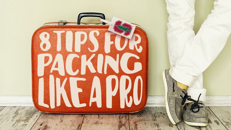 8 Tips for Packing Like a Pro