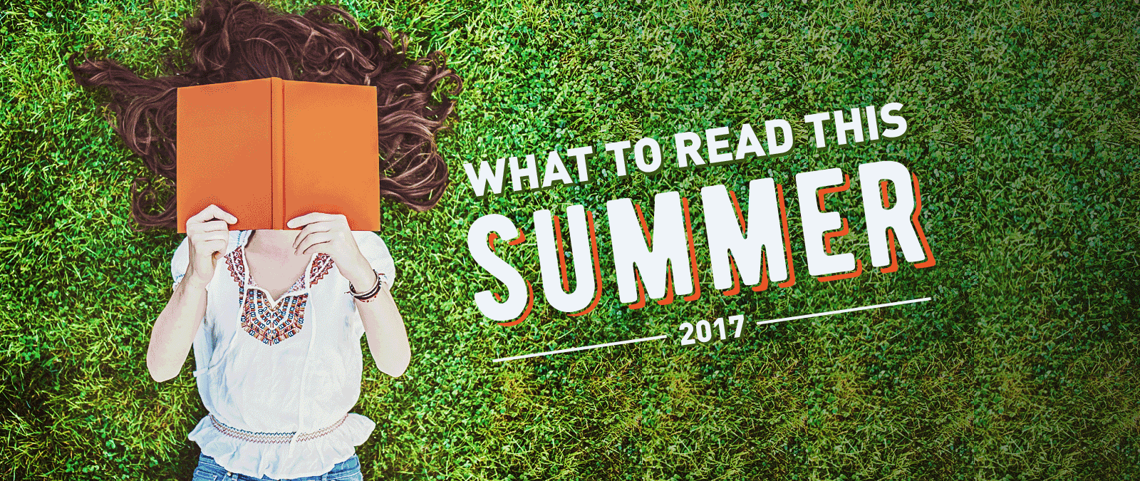 What To Read This Summer, 2017