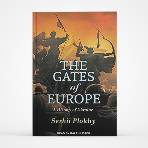 the gates of europe a history of ukraine